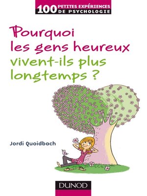 cover image of Pourquoi les gens heureux vivent plus longtemps ?